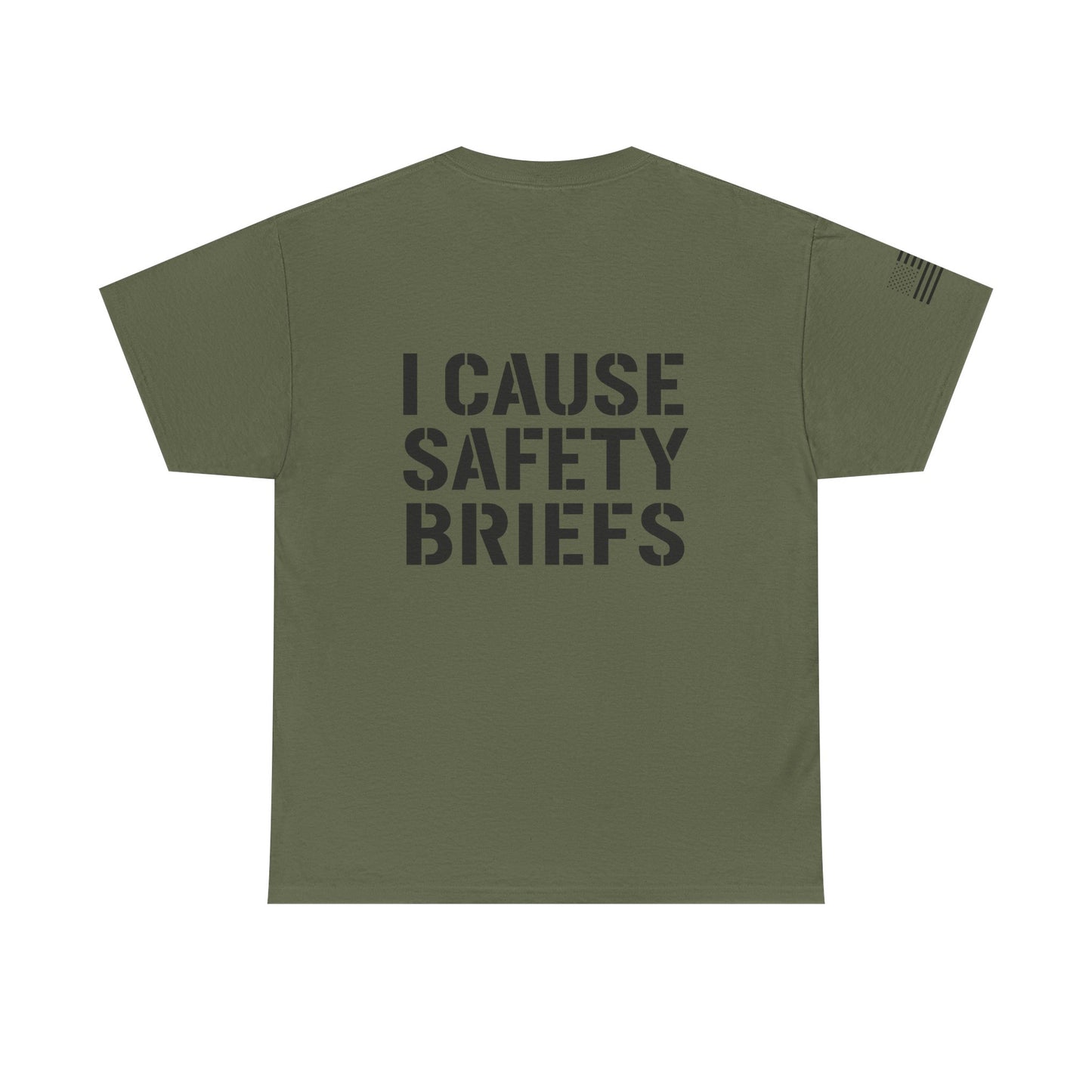 I Cause Safety Briefs T-Shirt