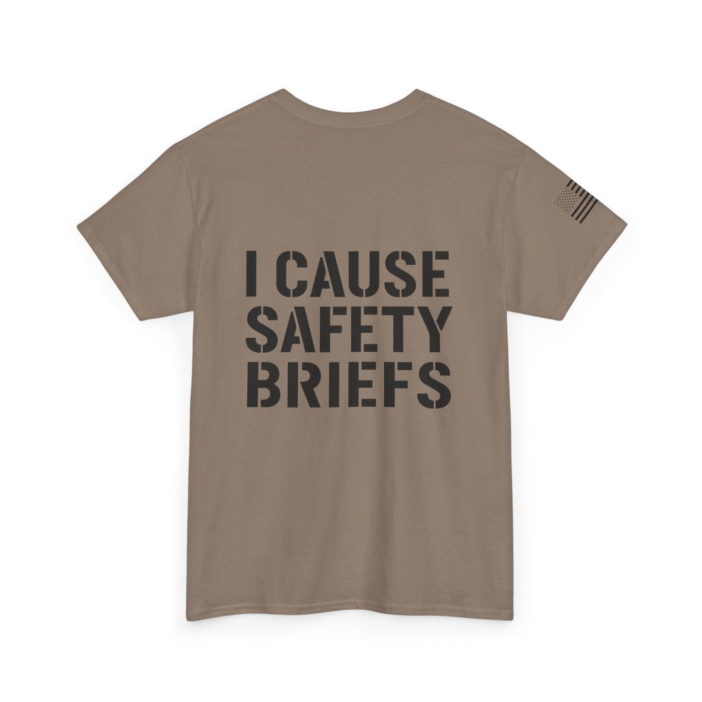 I Cause Safety Briefs T-Shirt