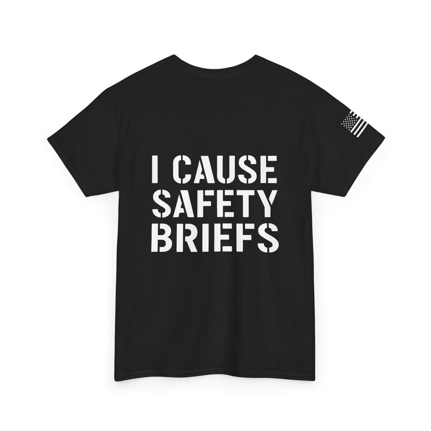 I Cause Safety Briefs T-Shirt