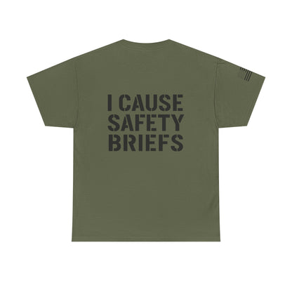 I Cause Safety Briefs T-Shirt