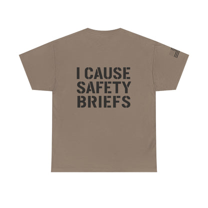 I Cause Safety Briefs T-Shirt