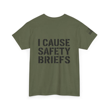 I Cause Safety Briefs T-Shirt